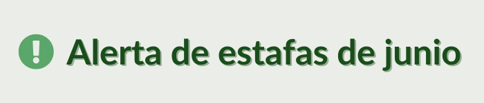Alerta%20de%20estafas%20de%20junio.png