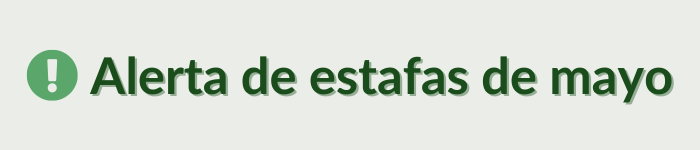 Alerta de estafas de mayo
