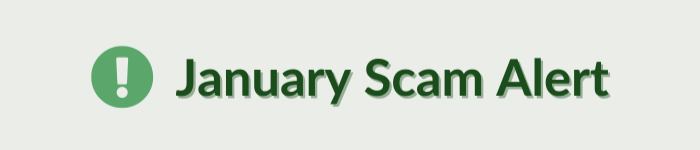 Exclamation point icon, January Scam Alert text (icon is light green, text is green and background is a beige color)