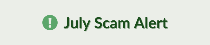 July Scam Alert