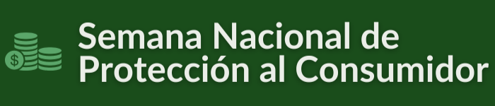 Semana%20Nacional%20de%20Protecci%C3%B3n%20al%20Consumidor.png